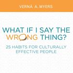 What if I Say the Wrong Thing?