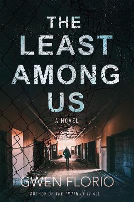 The Least Among Us: A Novel - Gwen Florio - cover