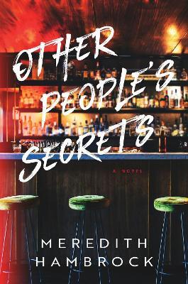 Other People's Secrets: A Novel - Meredith Hambrock - cover