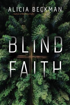 Blind Faith: A Novel - Alicia Beckman - cover