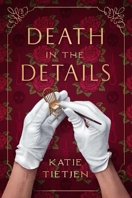 Death In The Details: A Novel - Katie Tietjen - cover