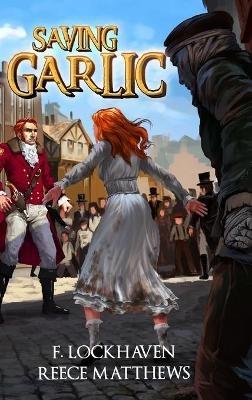 Saving Garlic: A Vampiric Literary Fiction - F Lockhaven,Reece Matthews - cover
