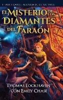 El Misterio de los Diamantes del Faraón (Libro 1): Ava y Carol: Agencia de Detectives (Ava & Carol Detective Agency: The Mystery of the Pharaoh's Diamonds)