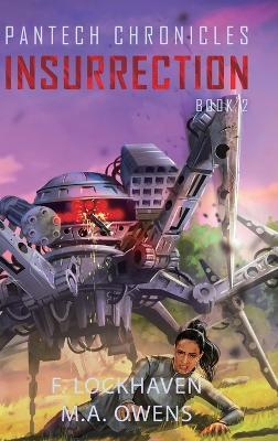Insurrection (Book 2): PanTech Chronicles - F Lockhaven,M a Owens - cover