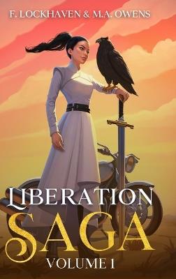 Liberation Saga (Volume 1): A Teen and YA Post-Apocalyptic Fiction - F Lockhaven,M a Owens,Brogath - cover