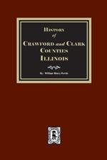 History of Crawford and Clark Counties, Illinois.