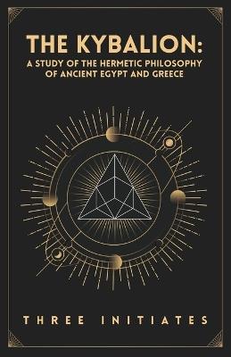 The Kybalion Paperback - Three Intiates - cover