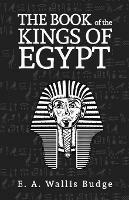 The Books Of The Kings Of Egypt - E A Wallis Budge - cover