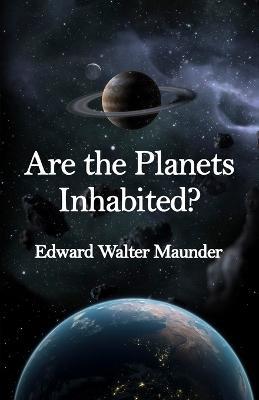 Are the Planets Inhabited? Paperback - E Walter Maunder - cover