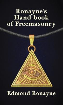 Ronayne's Handbook of Freemasonry Hardcover - Edmond Ronayne - cover