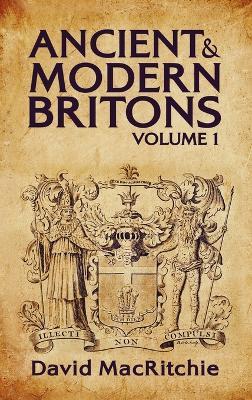 Ancient and Modern Britons Vol.1 Hardcover - David Mac Ritchie - cover