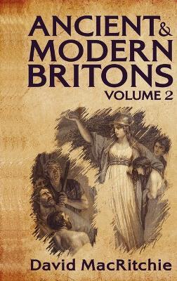 Ancient and Modern Britons, Vol. 2 Hardcover - David Mac Ritchie - cover
