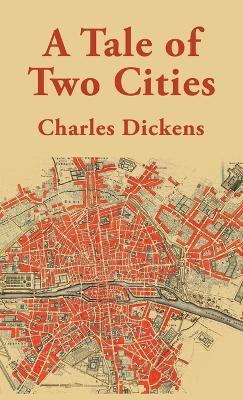 A Tale of Two Cities Hardcover - By Charles Dickens - cover