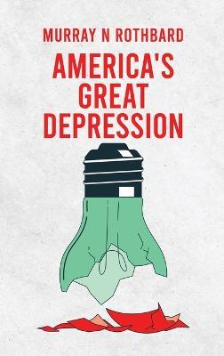 America's Great Depression Hardcover - Murray N Rothbard - cover