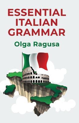 Essential Italian Grammar - Olga Ragusa - cover