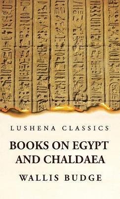 Books on Egypt and Chaldaea - By Wallis Budge - cover