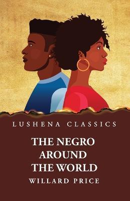 The Negro Around the World - Willard Price - cover