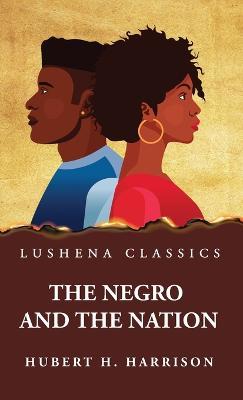 The Negro and the Nation - Hubert H Harrison - cover