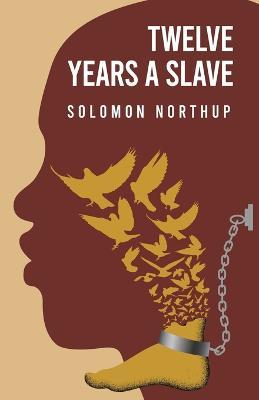 Twelve Years a Slave By: Solomon Northup - Solomon Northup - cover