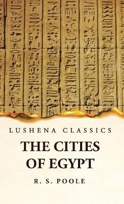 The Cities of Egypt - Reginald Stuart Poole - cover