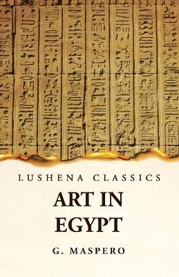 Art in Egypt - G Maspero - cover