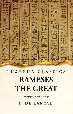 Rameses the Great Or Egypt 3300 Years Ago - F de Lanoye - cover