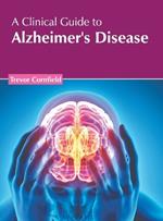 A Clinical Guide to Alzheimer's Disease