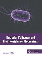 Bacterial Pathogen and Their Resistance Mechanisms