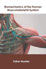Biomechanics of the Human Musculoskeletal System