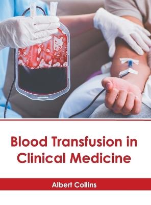 Blood Transfusion in Clinical Medicine - cover