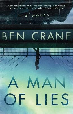 A Man of Lies: A Novel - Ben Crane - cover
