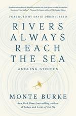 Rivers Always Reach the Sea