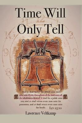 Time Will Only Tell - Lawrence Veltkamp - cover