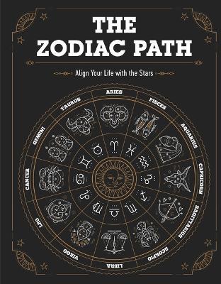 The Zodiac Path: Align Your Life with the Stars - Publications International Ltd - cover