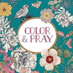 Color & Pray (Keepsake Coloring Book)