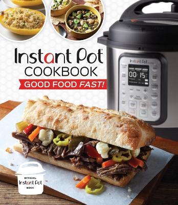 Instant Pot Cookbook: Good Food Fast! - Publications International Ltd - cover