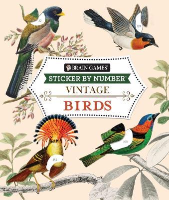 Brain Games - Sticker by Number - Vintage: Birds - Publications International Ltd,Brain Games,New Seasons - cover