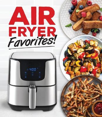 Air Fryer Favorites! - Publications International Ltd - cover
