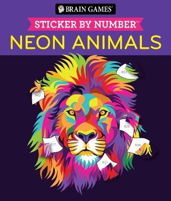 Brain Games - Sticker by Number: Neon Animals - Publications International Ltd,Brain Games,New Seasons - cover