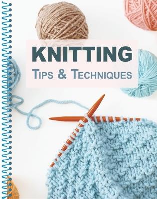 Knitting Tips & Techniques - Publications International Ltd - cover