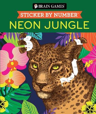 Brain Games - Sticker by Number: Neon Jungle (28 Images to Sticker) - Publications International Ltd,New Seasons,Brain Games - cover
