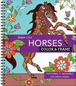 Color & Frame - Horses: Featuring 31 Adorable Coloring Pages