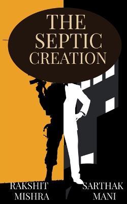 The septic creation - Rakshit Mishra - cover