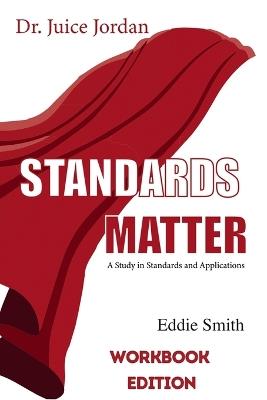 Dr. Juice Jordan: Standards Matter Workbook Edition - Eddie Smith - cover