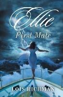 Ellie: First Mate - Lois Richman - cover