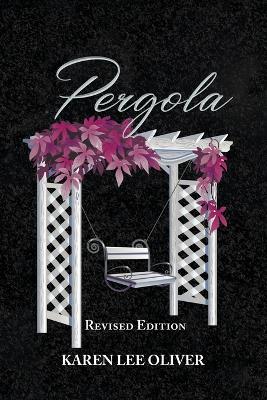 Pergola - Karen Lee Oliver - cover