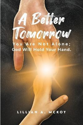 A Better Tomorrow - Lillian A McKoy - cover