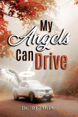 My Angels Can Drive - P J McPhee - cover