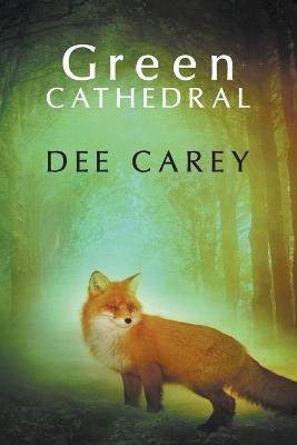 Green Cathedral - Dee Carey - cover