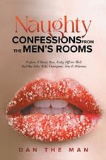 Naughty Confessions From The Men's Room